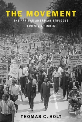 A mozgalom: Az afroamerikai polgárjogi harc - The Movement: The African American Struggle for Civil Rights