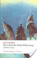 A vadon hívása, Fehér agyar és más történetek - The Call of the Wild, White Fang, and Other Stories