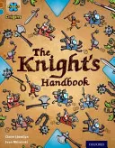 Project X Origins: Brown Book Band, Oxford Level 9: Knights and Castles: A lovagok kézikönyve - Project X Origins: Brown Book Band, Oxford Level 9: Knights and Castles: The Knight's Handbook