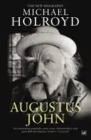 Augustus John - Az új életrajz - Augustus John - The New Biography