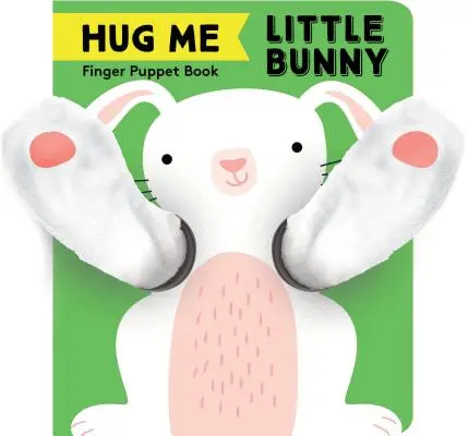 Hug Me Little Bunny: Finger Puppet Book: