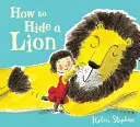 Hogyan rejtsünk el egy oroszlánt - How to Hide a Lion