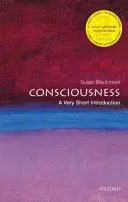 A tudatosság: A Very Short Introduction (Nagyon rövid bevezetés) - Consciousness: A Very Short Introduction