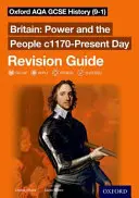 Oxford AQA GCSE történelem (9-1): Britain: Hatalom és a nép c1170-től napjainkig felülvizsgálati útmutató - Oxford AQA GCSE History (9-1): Britain: Power and the People c1170-Present Day Revision Guide