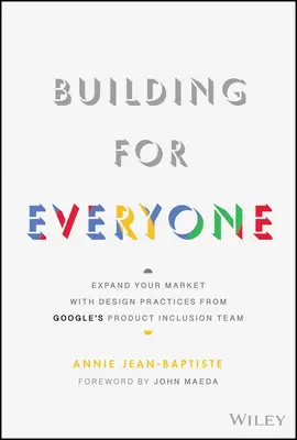 Építés mindenkinek: A Google termékbevonási csapatának tervezési gyakorlataival bővítse piacát - Building for Everyone: Expand Your Market with Design Practices from Google's Product Inclusion Team