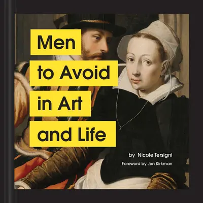 Férfiak, akiket kerülni kell a művészetben és az életben - Men to Avoid in Art and Life