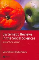 Rendszeres áttekintések a társadalomtudományokban: Gyakorlati útmutató - Systematic Reviews in the Social Sciences: A Practical Guide