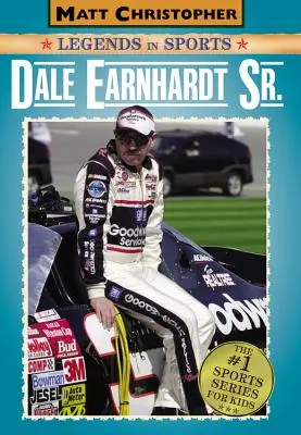 Dale Earnhardt Sr: Matt Christopher Legendák a sportban - Dale Earnhardt Sr.: Matt Christopher Legends in Sports