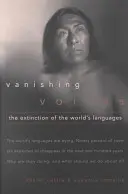 Eltűnő hangok: The Extinction of the World's Languages (A világ nyelveinek kihalása) - Vanishing Voices: The Extinction of the World's Languages