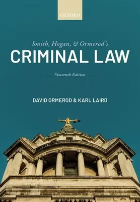 Smith, Hogan és Ormerod büntetőjoga (Ormerod CBE QC (Hon) David (a londoni University College büntetőjogi professzora)) - Smith, Hogan, and Ormerod's Criminal Law (Ormerod CBE QC (Hon) David (Professor of Criminal Justice at University College London))