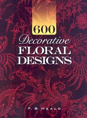 600 dekoratív virágminta - 600 Decorative Floral Designs