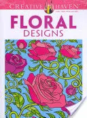 Creative Haven Floral Designs színezőkönyv - Creative Haven Floral Designs Coloring Book