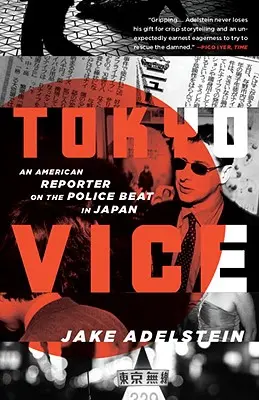 Tokyo Vice: Egy amerikai riporter a japán rendőrségen - Tokyo Vice: An American Reporter on the Police Beat in Japan