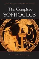 A teljes Szophoklész: Volume 1: The Theban Plays - The Complete Sophocles: Volume 1: The Theban Plays