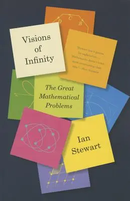 A végtelenség látomásai: A nagy matematikai problémák - Visions of Infinity: The Great Mathematical Problems