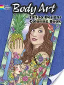 Body Art: Tattoo Designs Coloring Book