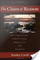 Az értelem igénye: Wittgenstein, a szkepticizmus, az erkölcs és a tragédia - The Claim of Reason: Wittgenstein, Skepticism, Morality, and Tragedy