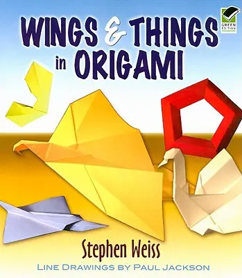 Szárnyak és dolgok az origamiban - Wings & Things in Origami