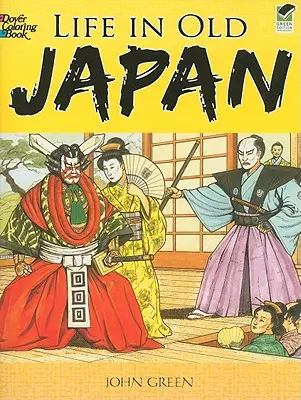 Élet a régi Japánban: Coloring Book - Life in Old Japan: Coloring Book