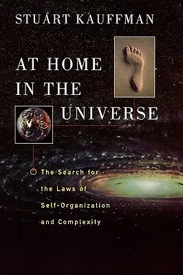 Otthon az univerzumban: Az önszerveződés és a komplexitás törvényeinek keresése - At Home in the Universe: The Search for the Laws of Self-Organization and Complexity