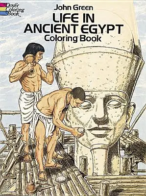 Élet az ókori Egyiptomban Színezőkönyv - Life in Ancient Egypt Coloring Book