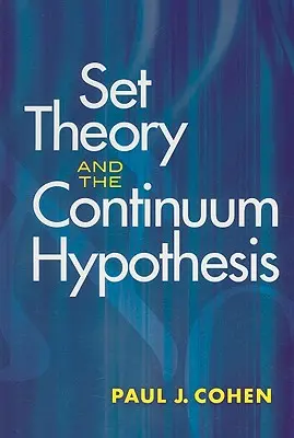 A halmazelmélet és a kontinuum-hipotézis - Set Theory and the Continuum Hypothesis