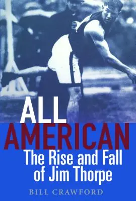 All American: Jim Thorpe felemelkedése és bukása - All American: The Rise and Fall of Jim Thorpe