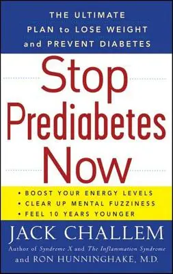 Állítsa meg a prediabéteszt most: A végső terv a fogyáshoz és a cukorbetegség megelőzéséhez - Stop Prediabetes Now: The Ultimate Plan to Lose Weight and Prevent Diabetes