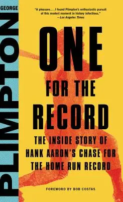 One for the Record: Hank Aaron home run-rekordjának belső története - One for the Record: The Inside Story of Hank Aaron's Chase for the Home Run Record