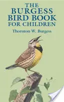 A Burgess Madárkönyv gyerekeknek - The Burgess Bird Book for Children