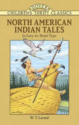 Észak-amerikai indián mesék - North American Indian Tales