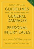 Irányelvek az általános kártérítés megállapításához személyi sérüléssel kapcsolatos ügyekben - Guidelines for the Assessment of General Damages in Personal Injury Cases