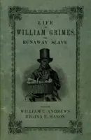 William Grimes, a szökött rabszolga élete - Life of William Grimes, the Runaway Slave