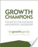 A növekedés bajnokai: Harc a fenntartható innovációs vezetésért - Growth Champions: The Battle for Sustained Innovation Leadership