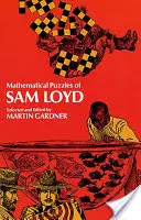 Sam Loyd matematikai rejtvényei - Mathematical Puzzles of Sam Loyd