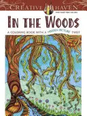 Kreatív menedék: Az erdőbe: A Coloring Book with a Hidden Picture Twist - Creative Haven: Into the Woods: A Coloring Book with a Hidden Picture Twist