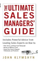 Az értékesítési menedzserek végső útmutatója - The Ultimate Sales Managers' Guide