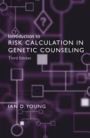 Bevezetés a genetikai tanácsadás kockázatszámításába - Introduction to Risk Calculation in Genetic Counseling