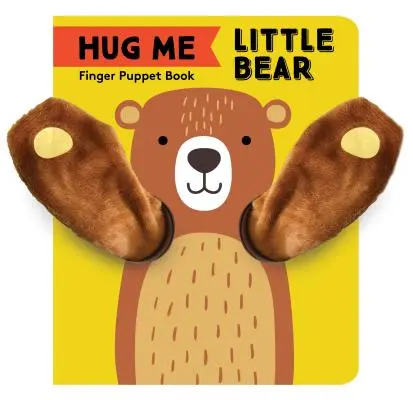 Hug Me Little Bear: Finger Puppet Book: (Baby's First Book, Animal Books for Toddlers, Interaktív könyvek kisgyermekeknek) - Hug Me Little Bear: Finger Puppet Book: (Baby's First Book, Animal Books for Toddlers, Interactive Books for Toddlers)