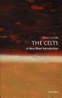 A kelták: A Very Short Introduction - The Celts: A Very Short Introduction