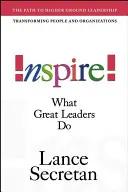 Inspirálj! Amit a nagy vezetők tesznek - Inspire! What Great Leaders Do