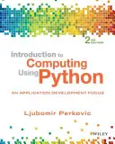 Bevezetés a számítástechnikába Python használatával: Egy alkalmazásfejlesztés fókuszban - Introduction to Computing Using Python: An Application Development Focus