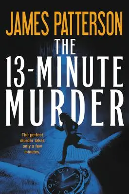 The 13-Minute Murder (Keménykötéses könyvtári kiadás) - The 13-Minute Murder (Hardcover Library Edition)