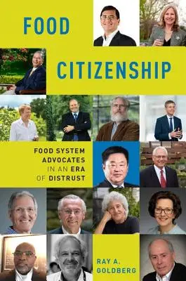 Élelmiszer-polgárság: Az élelmiszerrendszer szószólói a bizalmatlanság korában - Food Citizenship: Food System Advocates in an Era of Distrust