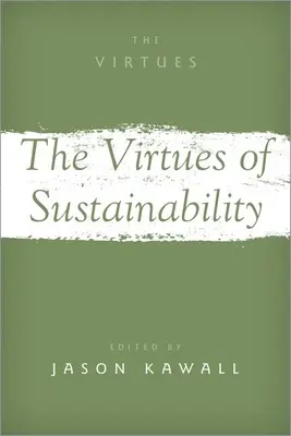 A fenntarthatóság erényei - The Virtues of Sustainability