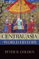 Közép-Ázsia a világtörténelemben - Central Asia in World History