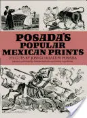 Posada népszerű mexikói nyomtatványai - Posada's Popular Mexican Prints