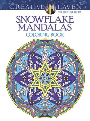 Creative Haven Hópehely mandalák színezőkönyv - Creative Haven Snowflake Mandalas Coloring Book