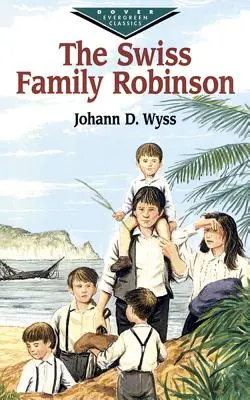 A svájci Robinson család - The Swiss Family Robinson