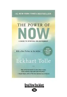 A most ereje: A spirituális megvilágosodás útmutatója - The Power of Now: A Guide to Spiritual Enlightenment